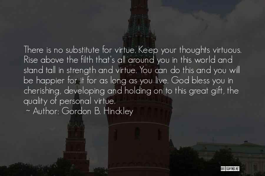 Cherishing You Quotes By Gordon B. Hinckley