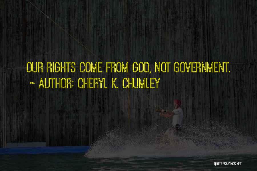 Cherlyn Quotes By Cheryl K. Chumley