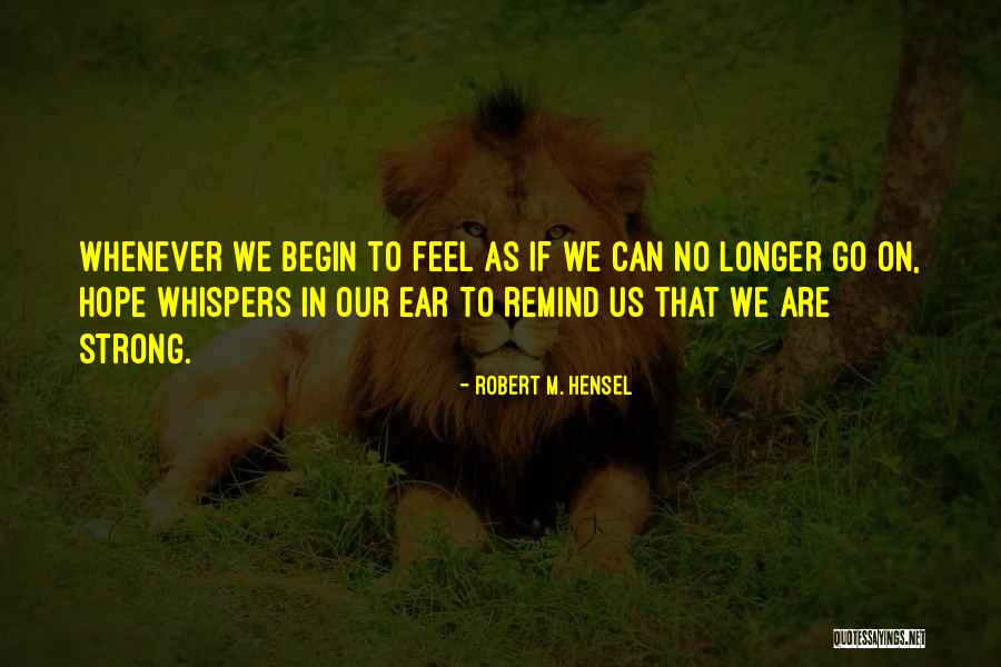 Chernosky Dermatological Associates Quotes By Robert M. Hensel Chernosky Dermatological Associates Quotes By Robert M. Hensel