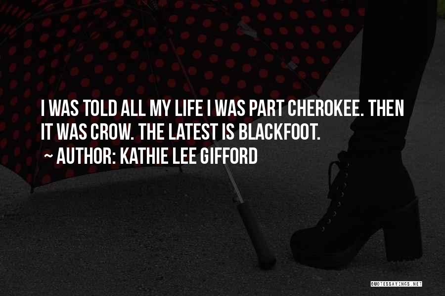 Cherokee Quotes By Kathie Lee Gifford