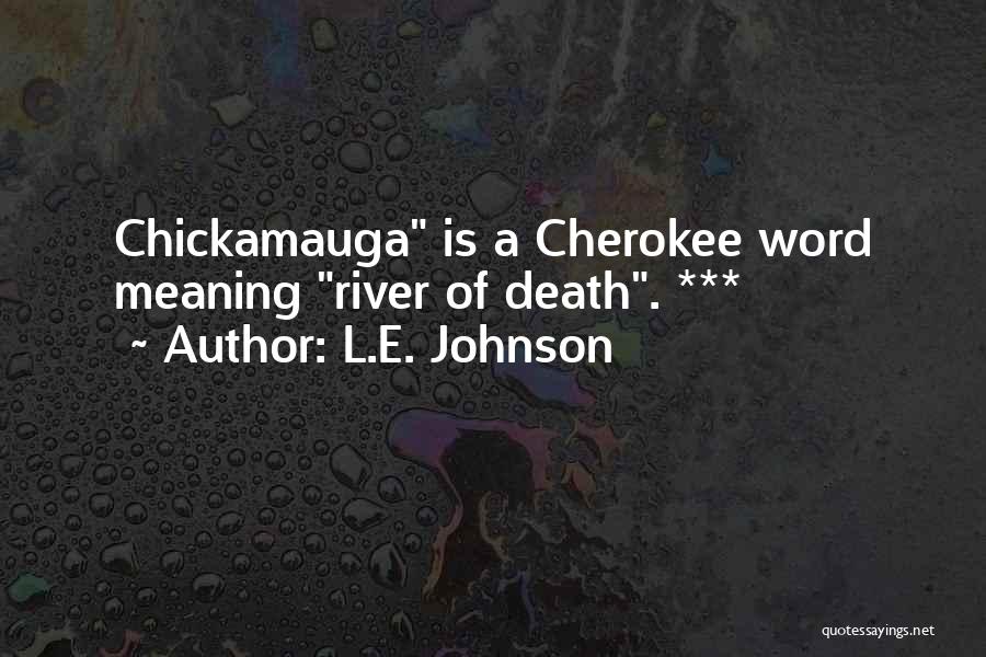 Cherokee Quotes By L.E. Johnson