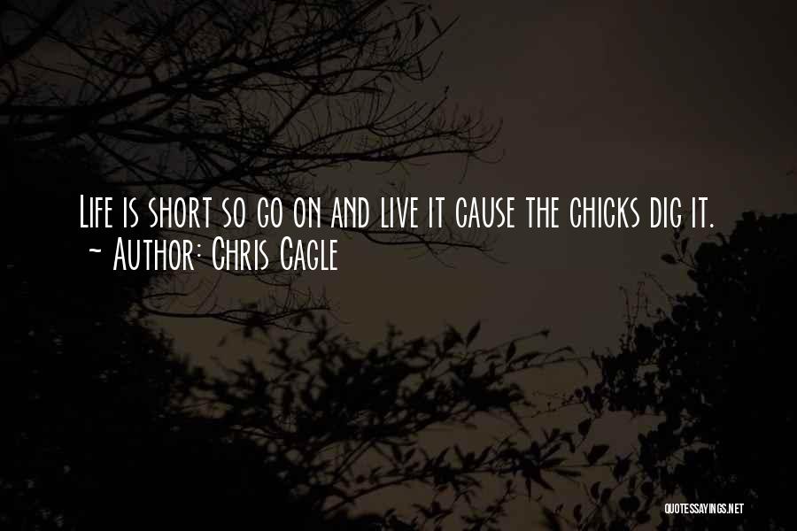 Cherotti Quotes By Chris Cagle