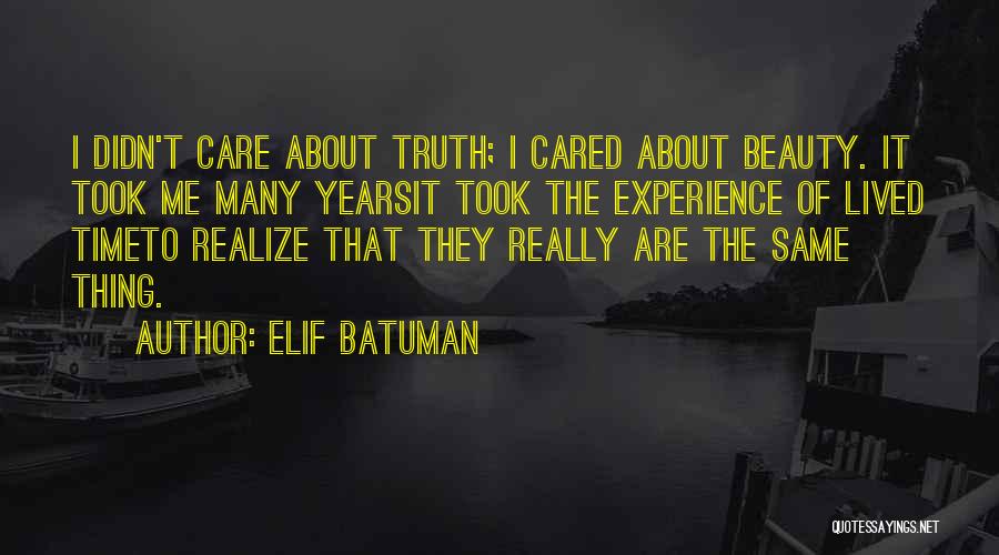 Cherotti Quotes By Elif Batuman