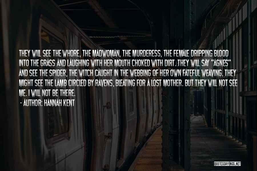 Cherotti Quotes By Hannah Kent