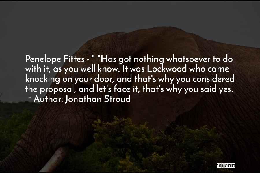 Cherotti Quotes By Jonathan Stroud