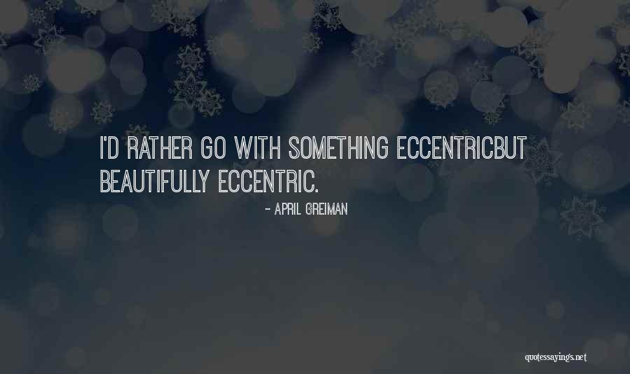 Cherrae Romero Quotes By April Greiman Cherrae Romero Quotes By April Greiman