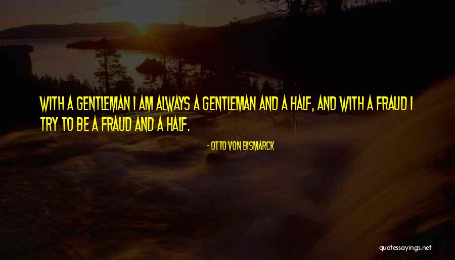 Cherrett Change Consultants Quotes By Otto Von Bismarck Cherrett Change Consultants Quotes By Otto Von Bismarck