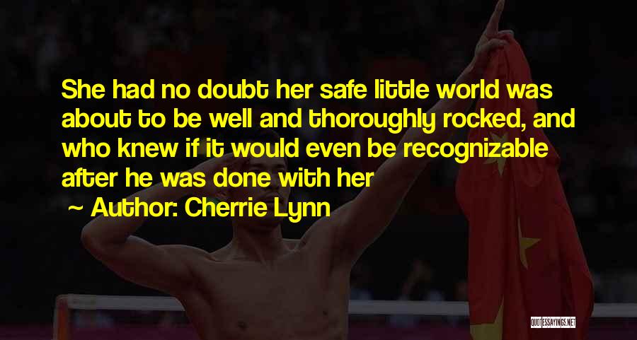 Cherrie Lynn Quotes 758820