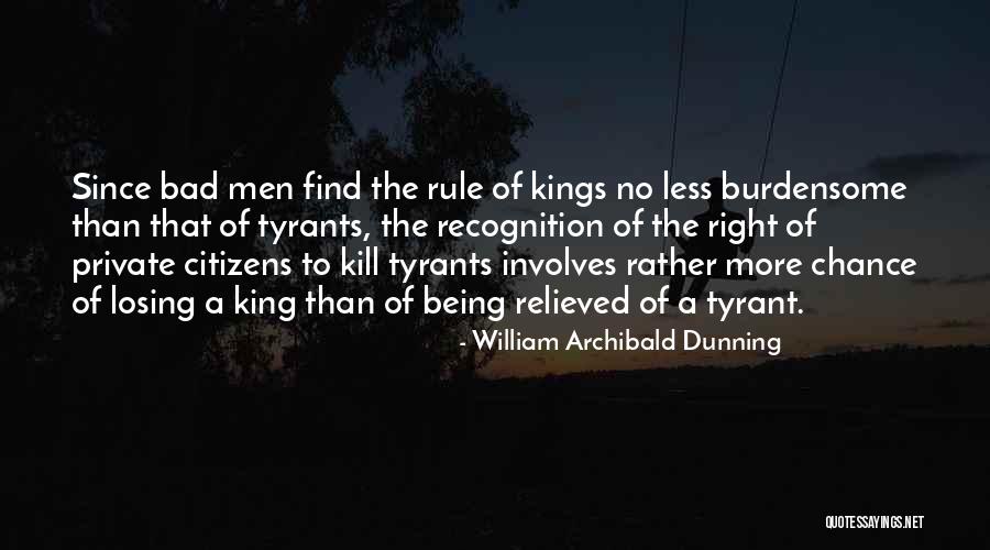 Cherrise Brown Quotes By William Archibald Dunning Cherrise Brown Quotes By William Archibald Dunning