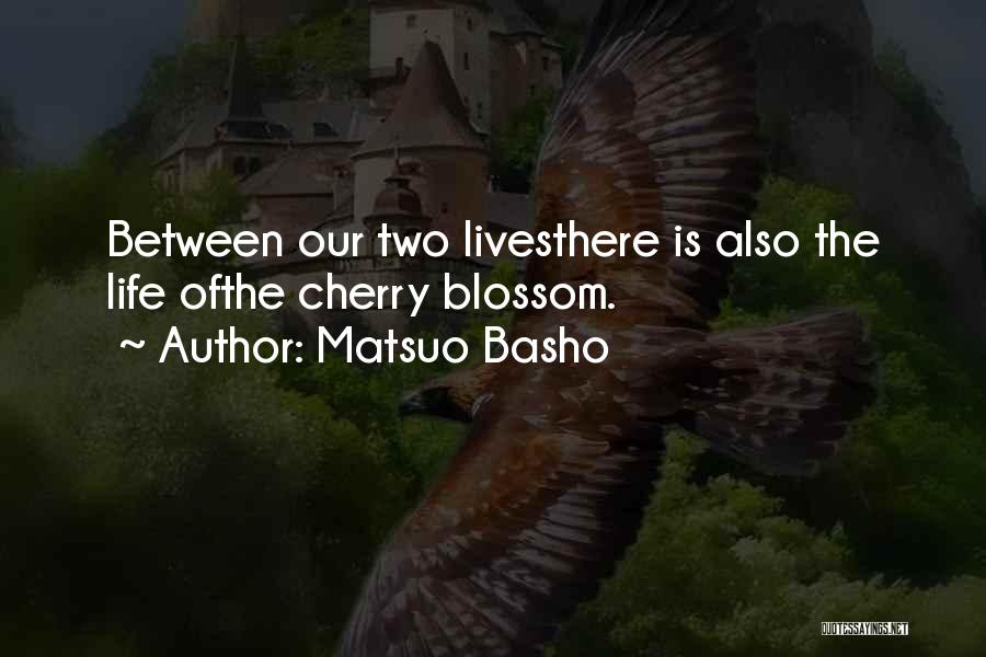 Cherry Blossom Quotes By Matsuo Basho