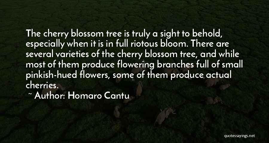 Cherry Blossom Tree Quotes By Homaro Cantu