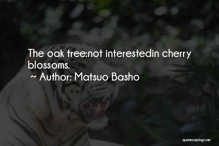 Cherry Blossom Tree Quotes By Matsuo Basho