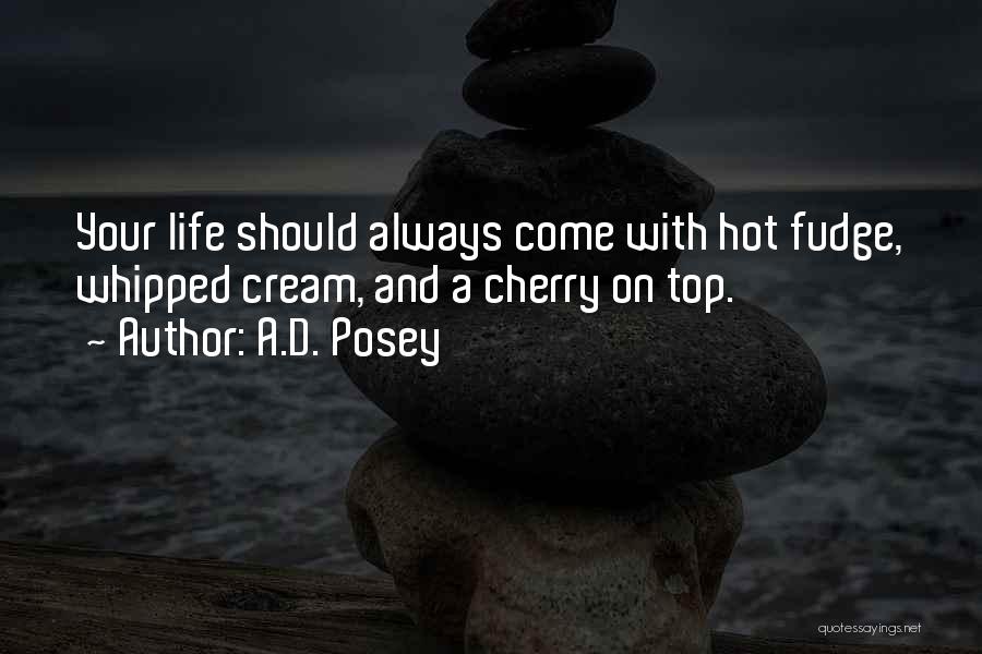 Cherry Inspirational Quotes By A.D. Posey