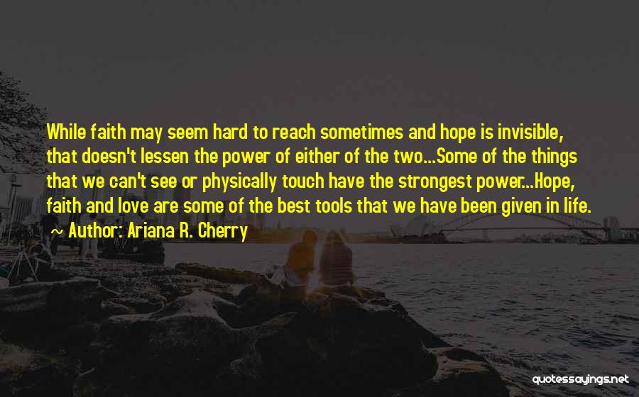 Cherry Inspirational Quotes By Ariana R. Cherry