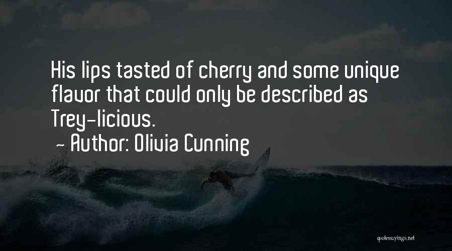 Cherry Lips Quotes By Olivia Cunning