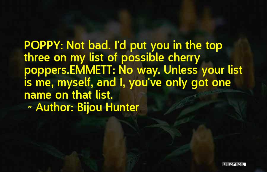 Cherry On The Top Quotes By Bijou Hunter