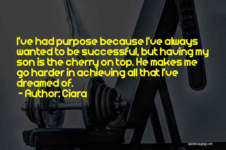 Cherry On The Top Quotes By Ciara