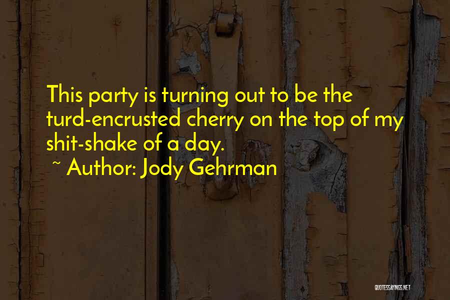Cherry On The Top Quotes By Jody Gehrman