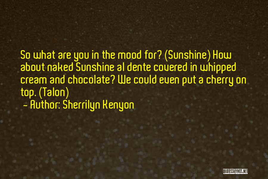 Cherry On The Top Quotes By Sherrilyn Kenyon