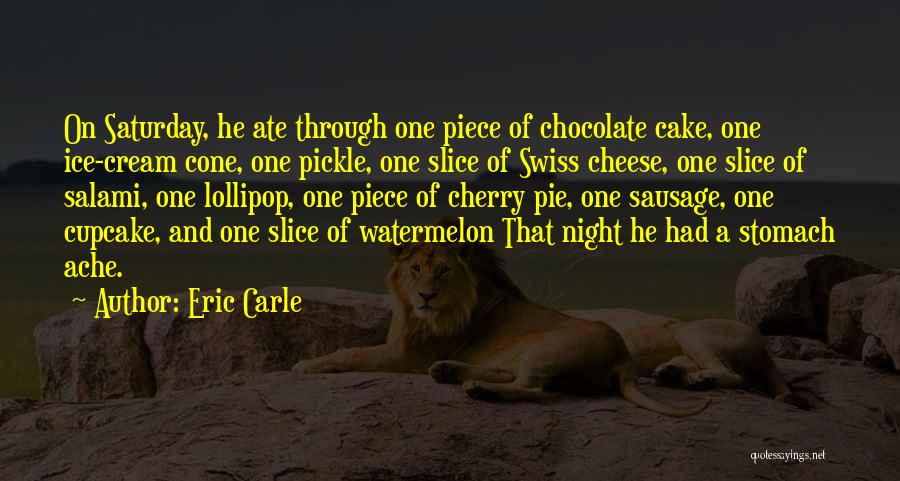 Cherry Pie Quotes By Eric Carle