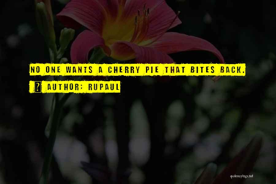 Cherry Pie Quotes By RuPaul