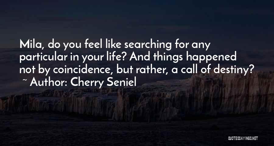 Cherry Seniel Quotes 1892294