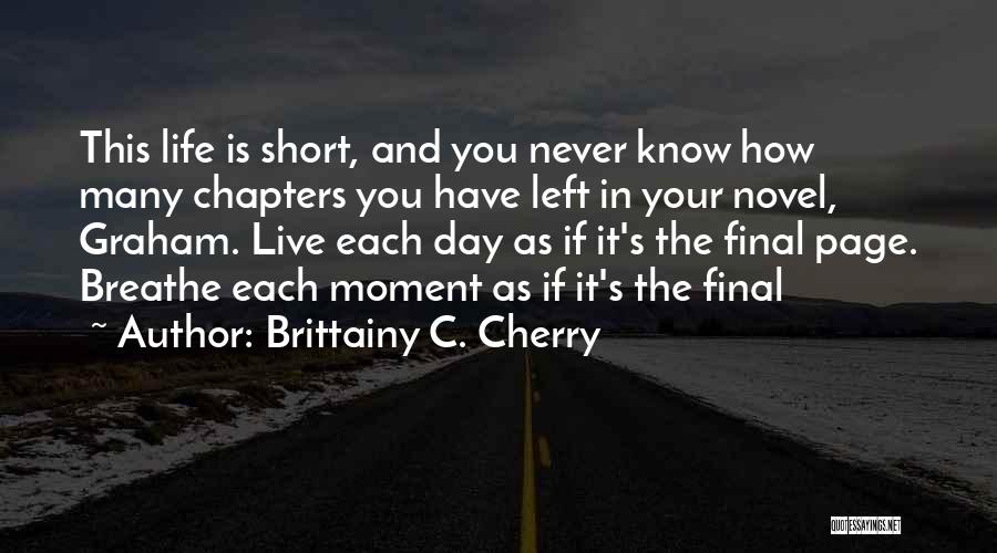 Cherry Short Quotes By Brittainy C. Cherry