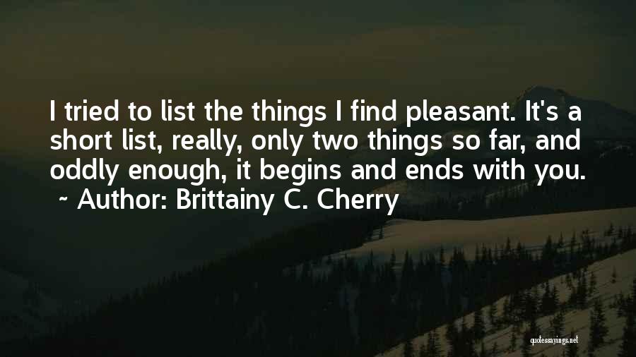 Cherry Short Quotes By Brittainy C. Cherry