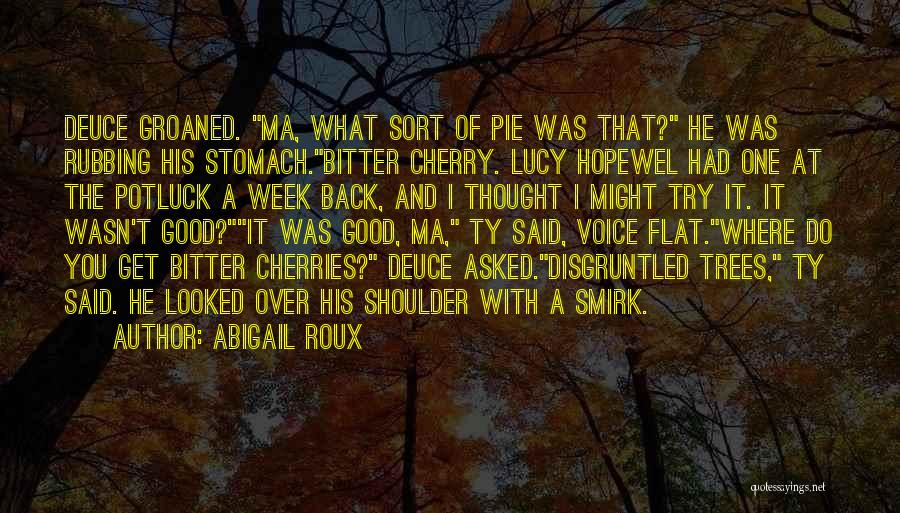 Cherry To My Pie Quotes By Abigail Roux