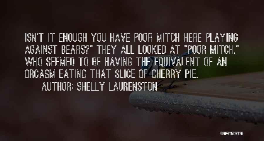 Cherry To My Pie Quotes By Shelly Laurenston
