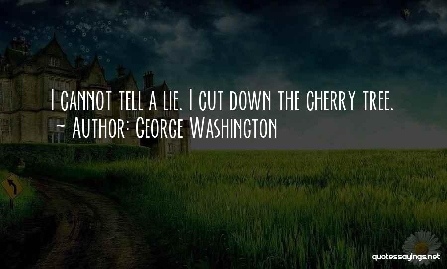 Cherry Tree Quotes By George Washington