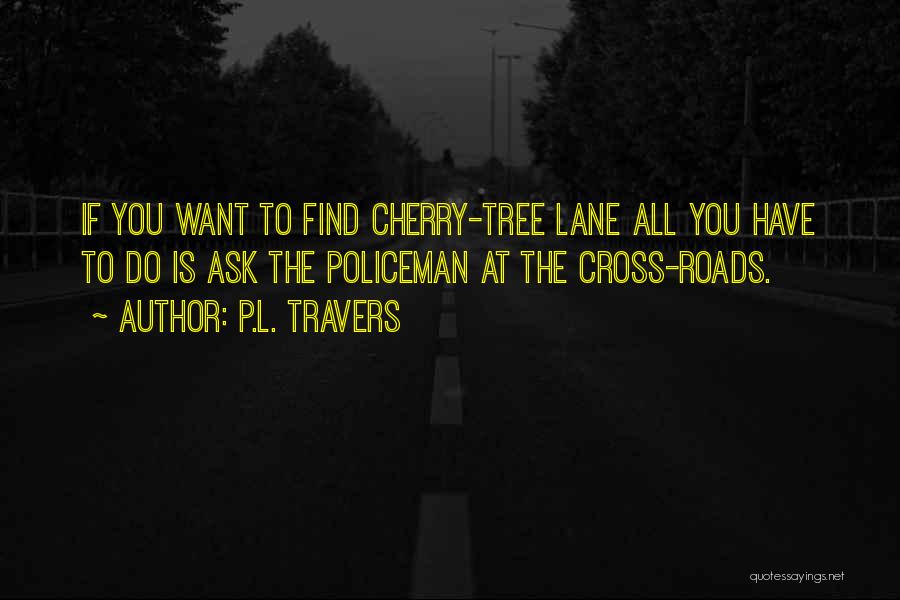 Cherry Tree Quotes By P.L. Travers