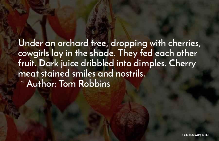 Cherry Tree Quotes By Tom Robbins