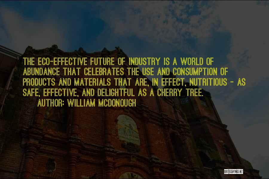 Cherry Tree Quotes By William McDonough