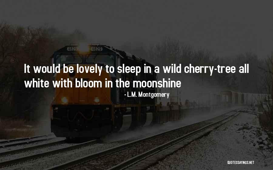 Cherry Tree With Quotes By L.M. Montgomery Cherry Tree With Quotes By L.M. Montgomery
