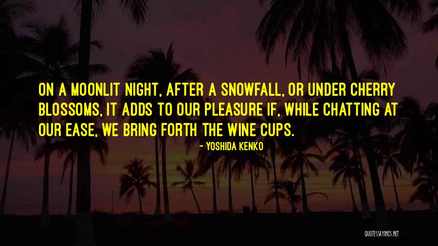 Cherry Wine Quotes By Yoshida Kenko Cherry Wine Quotes By Yoshida Kenko