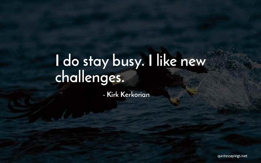 Cherrye Bess Quotes By Kirk Kerkorian Cherrye Bess Quotes By Kirk Kerkorian
