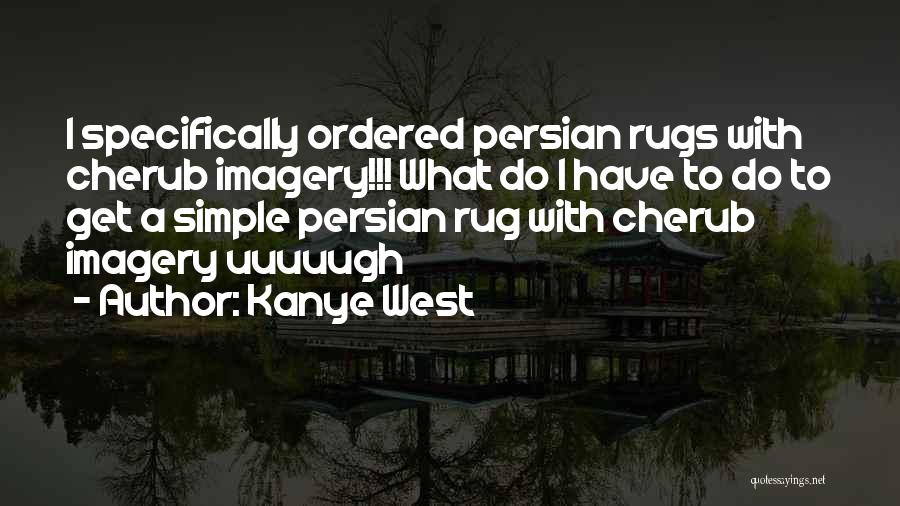 Cherubs Quotes By Kanye West