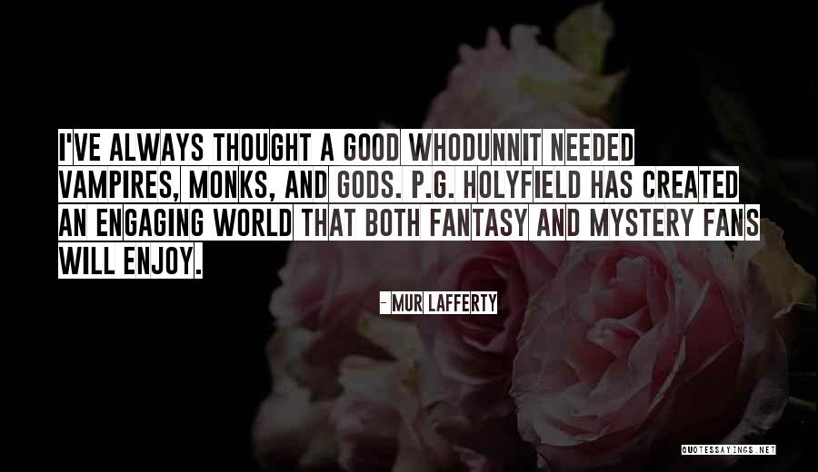Chervinskys Quotes By Mur Lafferty Chervinskys Quotes By Mur Lafferty