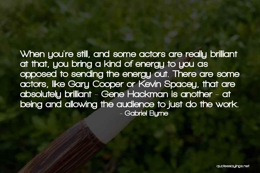 Cheryl Ann Araujo Quotes By Gabriel Byrne Cheryl Ann Araujo Quotes By Gabriel Byrne