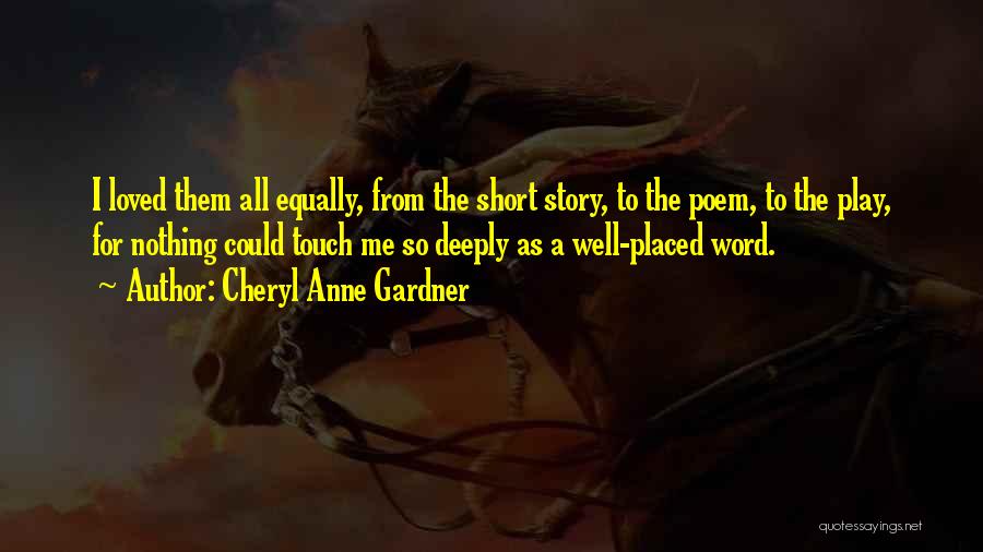 Cheryl Anne Gardner Quotes 1999576