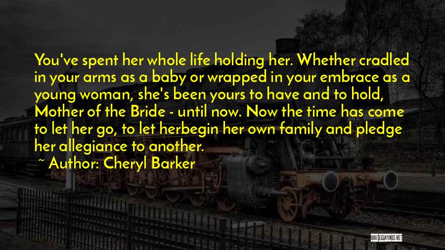 Cheryl Barker Quotes 680238