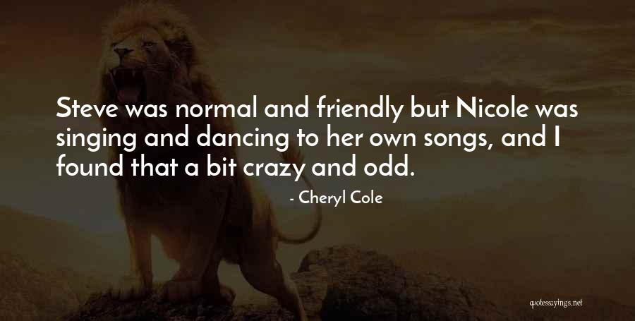 Cheryl Cole's Quotes By Cheryl Cole