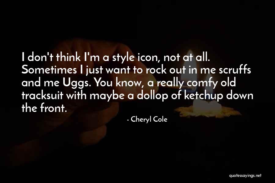 Cheryl Cole's Quotes By Cheryl Cole