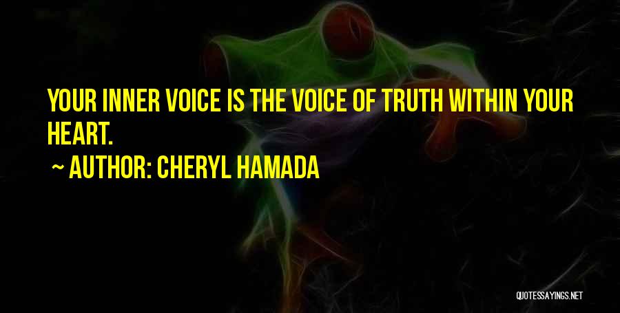 Cheryl Hamada Quotes 994626