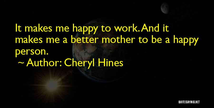 Cheryl Hines Quotes 1176515