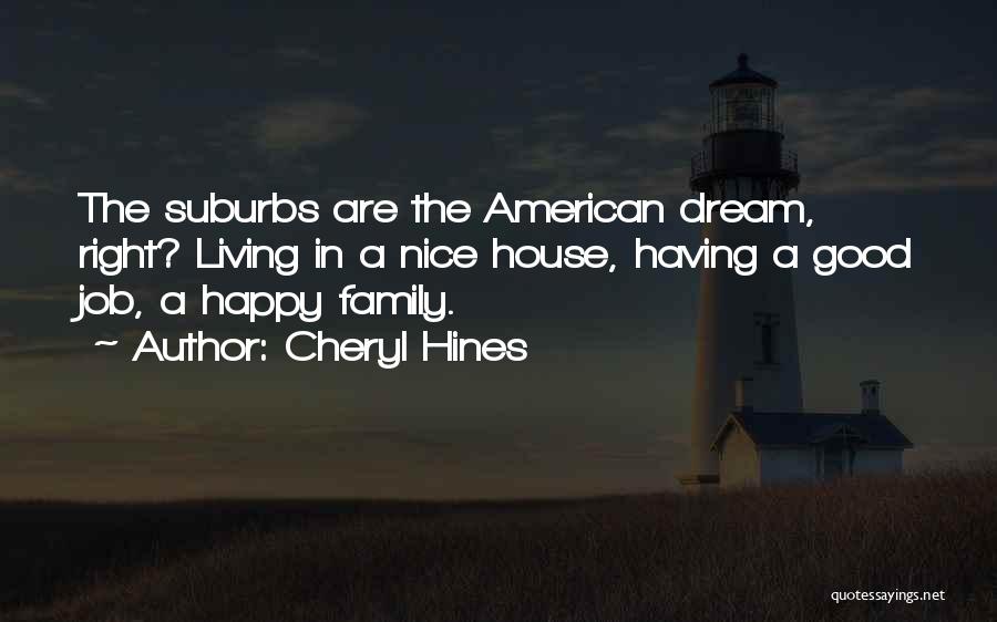 Cheryl Hines Quotes 1218010