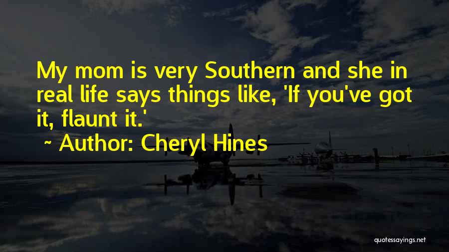 Cheryl Hines Quotes 2111529