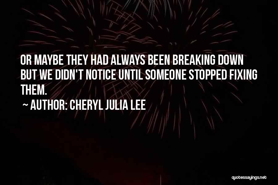 Cheryl Julia Lee Quotes 697212