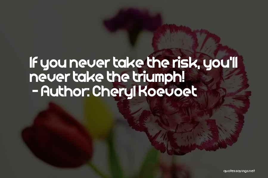 Cheryl Koevoet Quotes 1121393